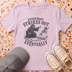 Everybody Strikes Out T-Shirt