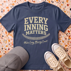 Every Inning Matters T-Shirt