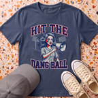 Hit The Dang Ball T-Shirt