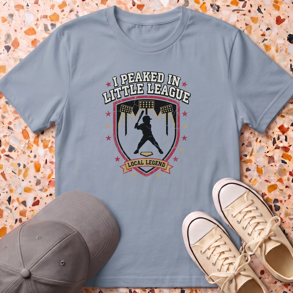 I Peaked In Little League T-Shirt