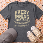 Every Inning Matters T-Shirt