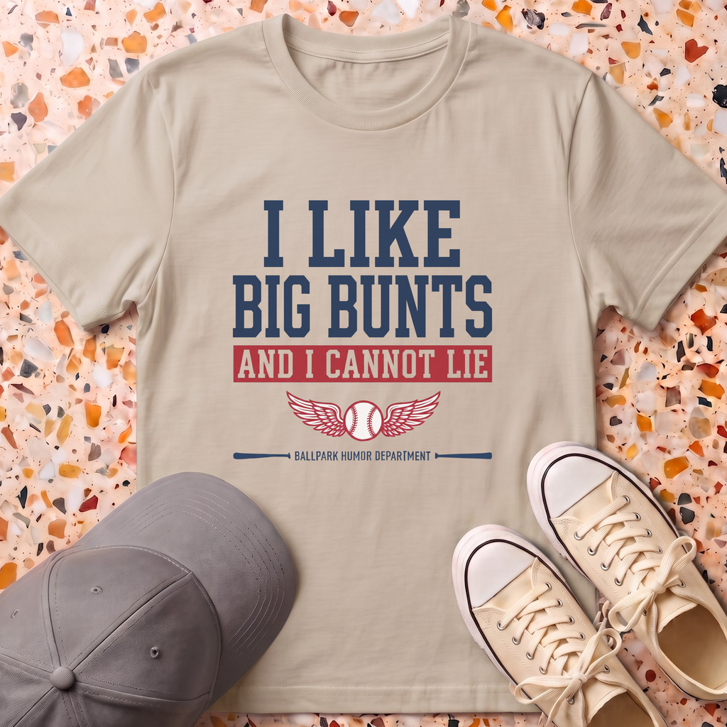 I Like Big Bunts T-Shirt