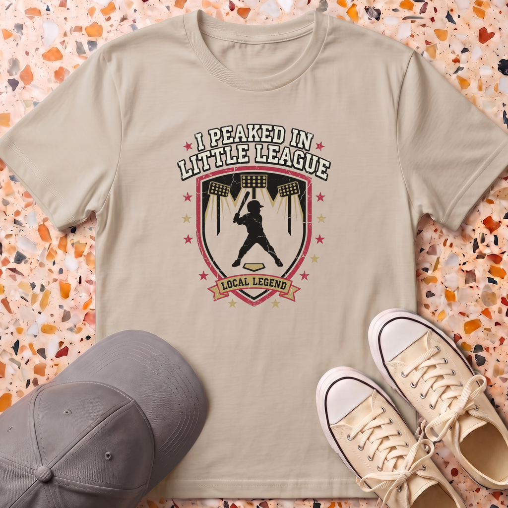 I Peaked In Little League T-Shirt