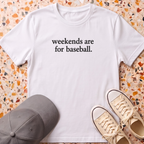Weekends Are For Baseball T-Shirt