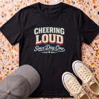 Cheering Loud Since Day One T-Shirt