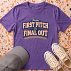 From First Pitch to Final Out T-Shirt
