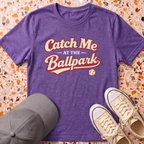 Catch Me At The Ballpark T-Shirt