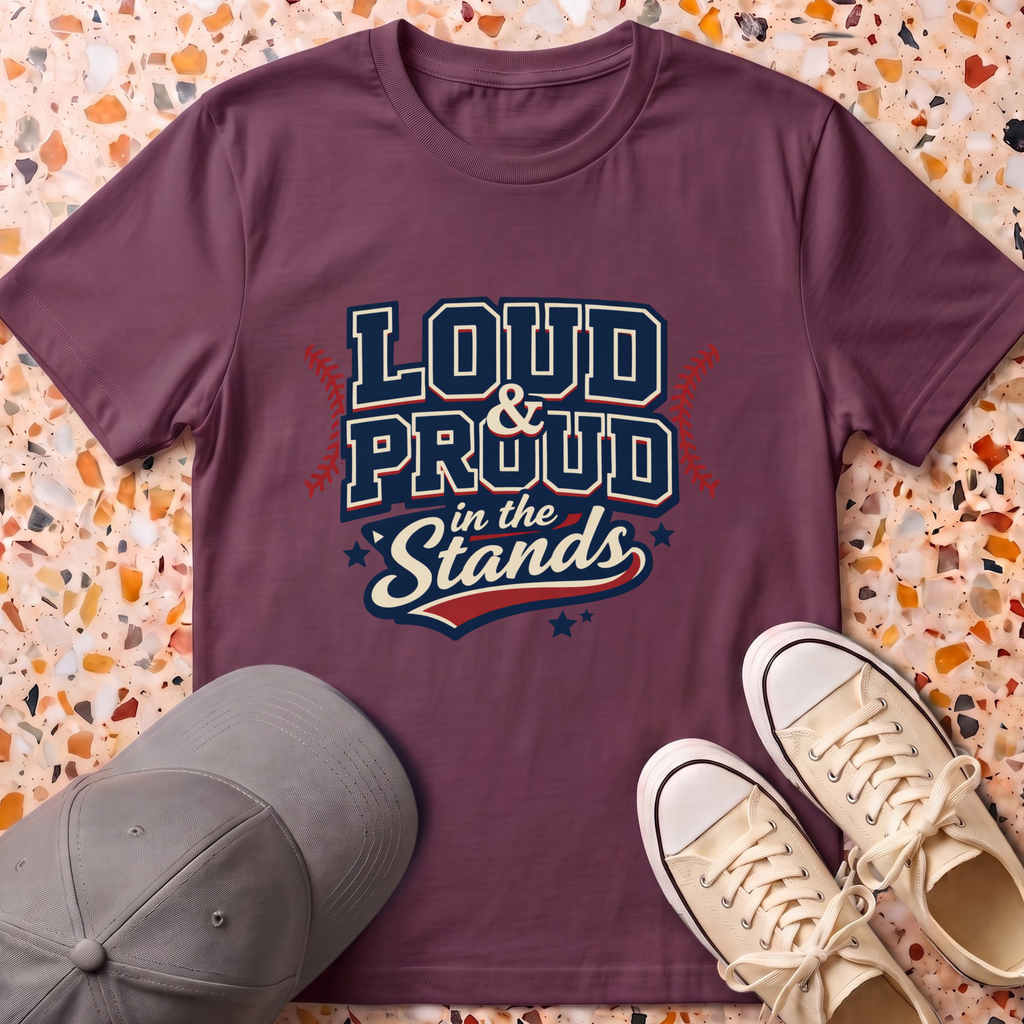 Loud & Proud In The Stands T-Shirt