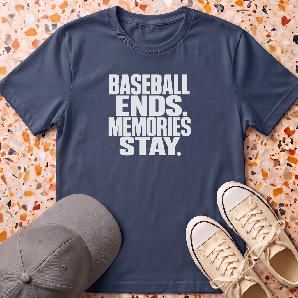Baseball Ends Memories Stay T-Shirt