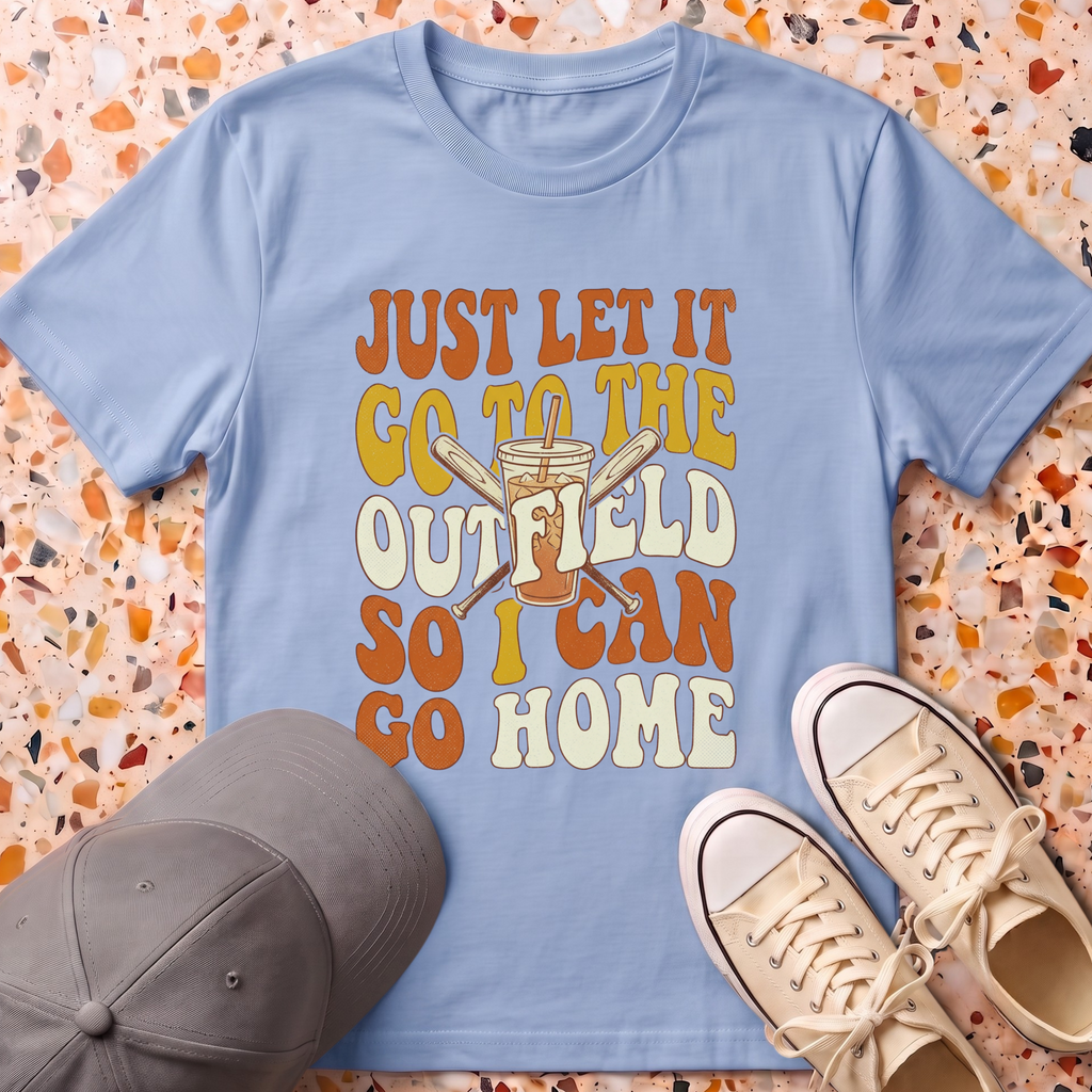 Just Let It Go to The Outfield T-Shirt