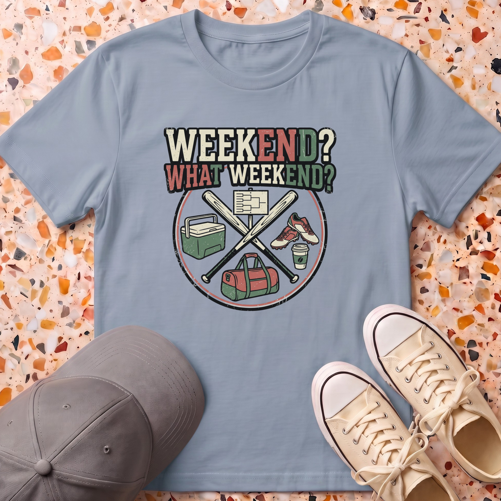 What Weekend T-Shirt