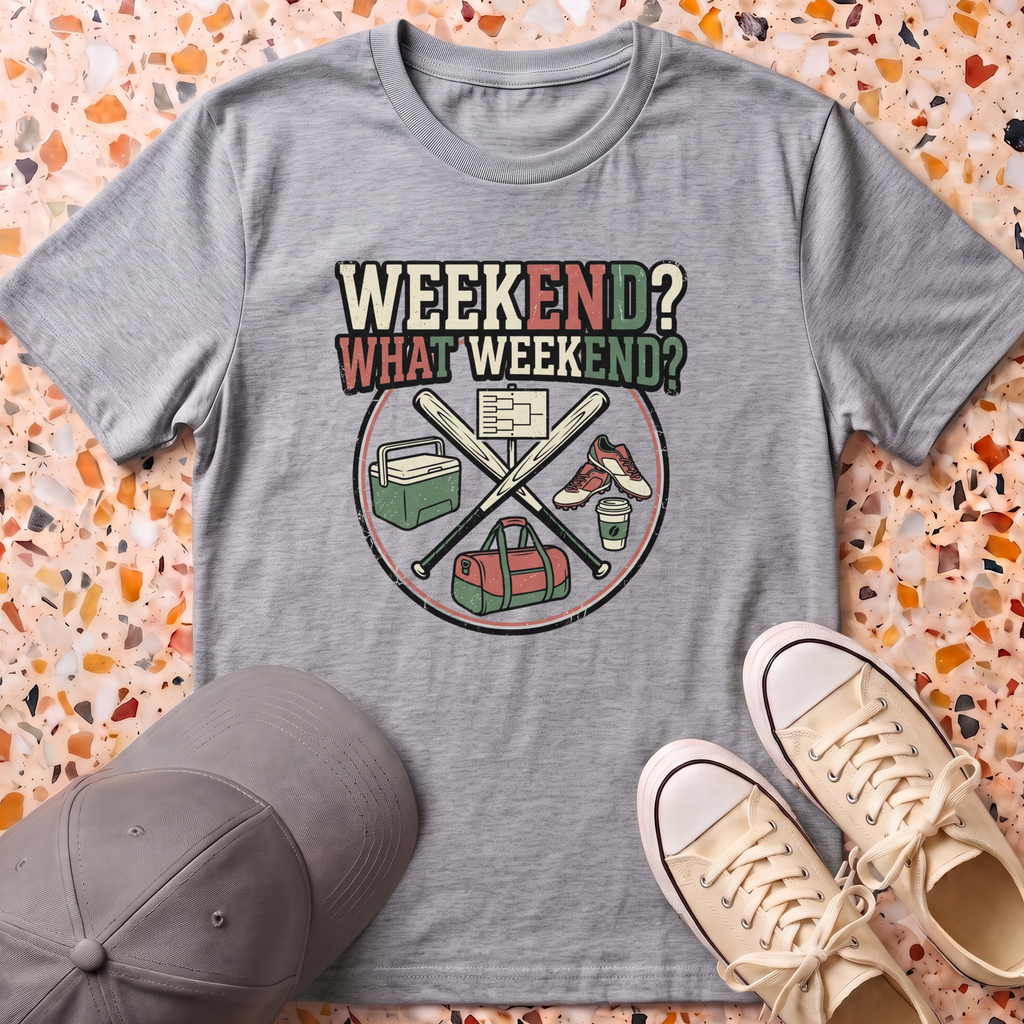 What Weekend T-Shirt