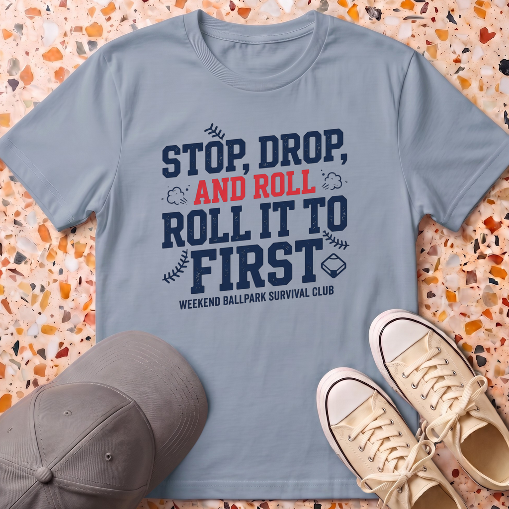 Stop, Drop And Roll T-Shirt