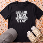 Baseball Ends Memories Stay T-Shirt