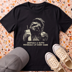 Mentally a Sloth T-shirt
