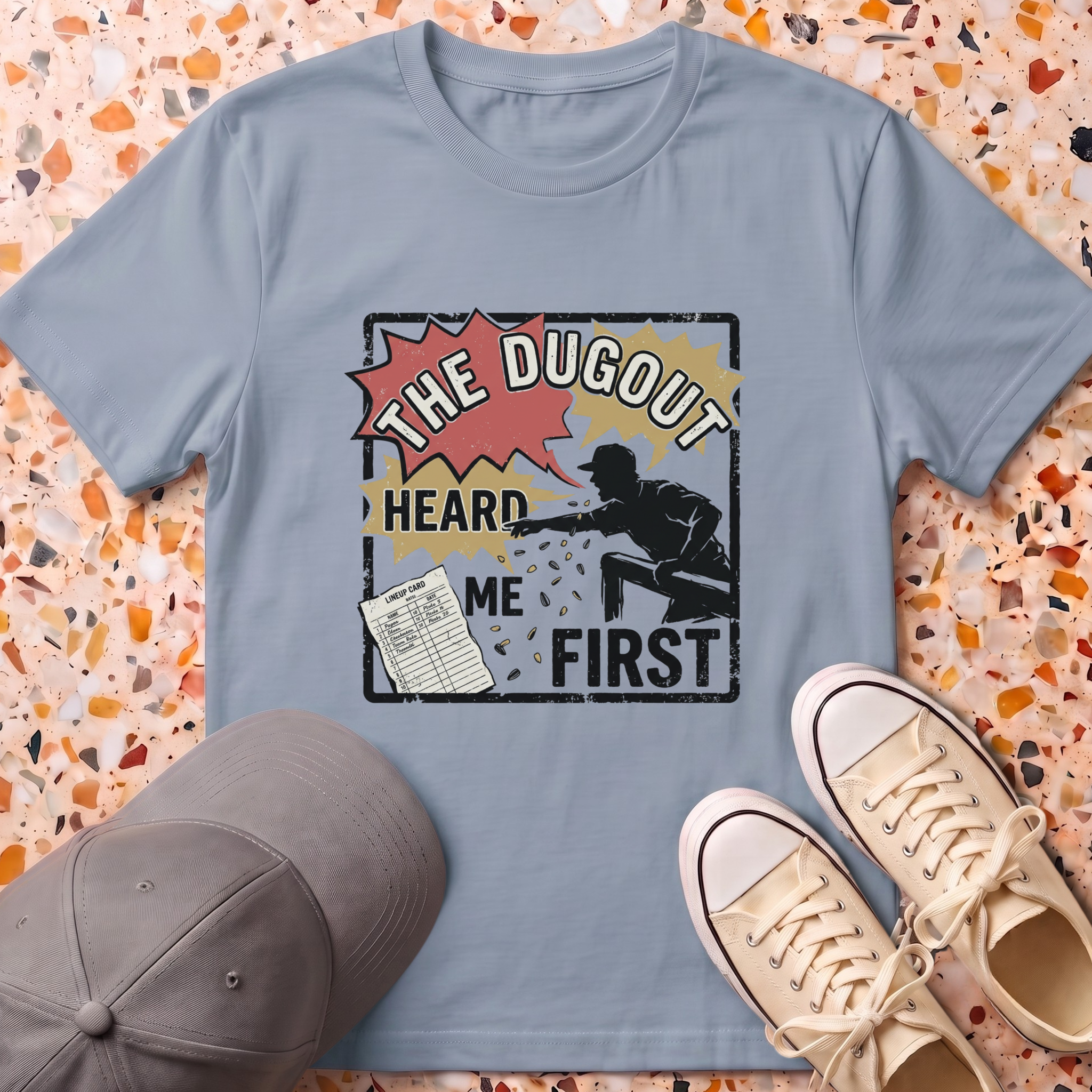 The Dugout Heard Me First T-Shirt