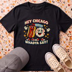 Chicago Whadya Say T-Shirt