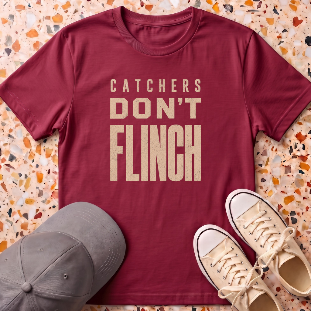 Catchers Don't Flinch T-Shirt