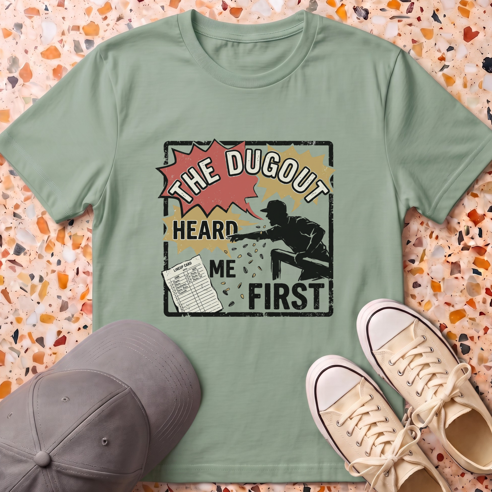 The Dugout Heard Me First T-Shirt