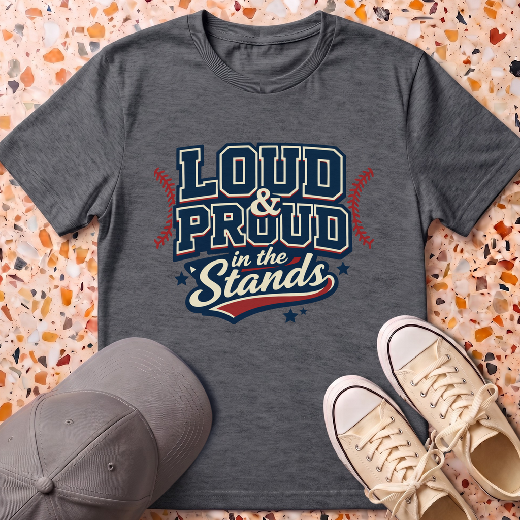 Loud & Proud In The Stands T-Shirt