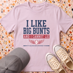 I Like Big Bunts T-Shirt