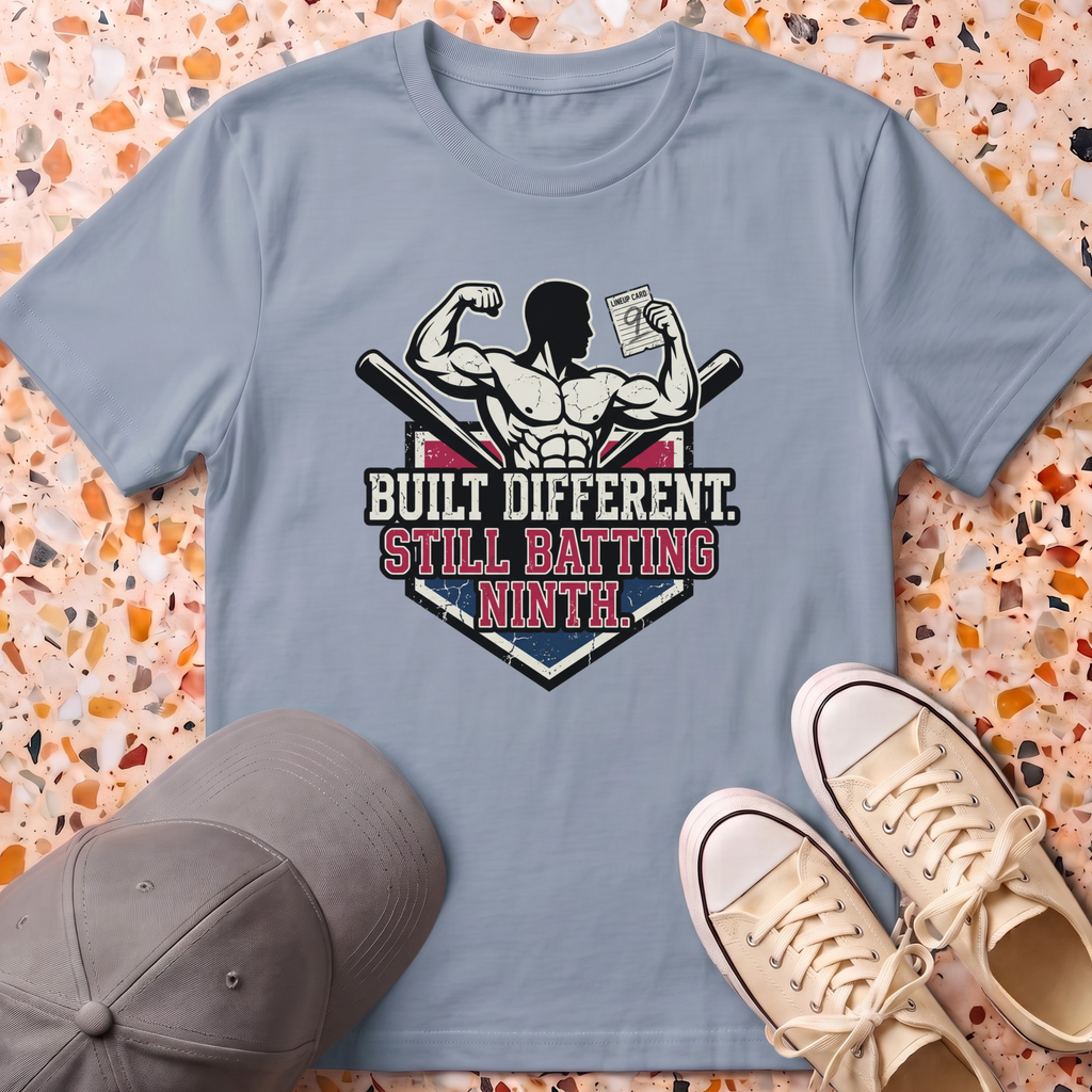 Built Different Still Batting 9th T-Shirt