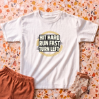 Hit Hard Run Fast Turn Left T-Shirt