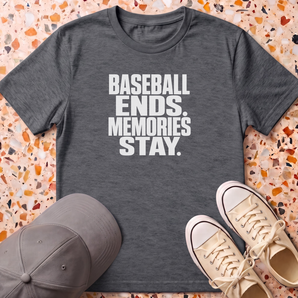 Baseball Ends Memories Stay T-Shirt