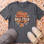 Home Is Where The Ball field Is T-Shirt
