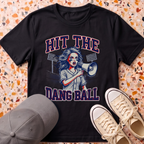 Hit The Dang Ball T-Shirt