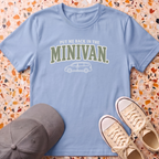 Put Me Back In The Minivan T-Shirt