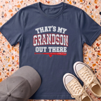 My Grandson Out There T-Shirt