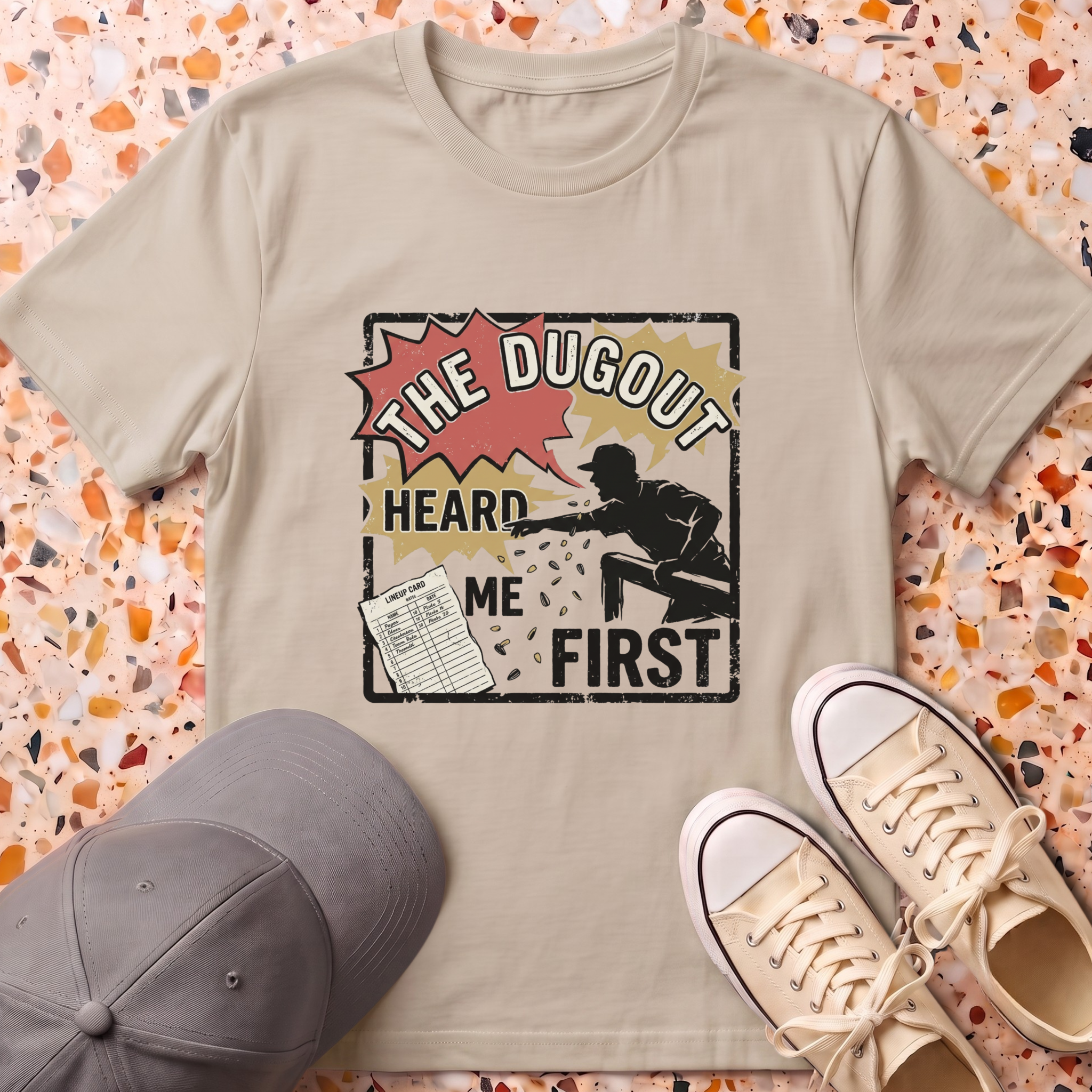 The Dugout Heard Me First T-Shirt