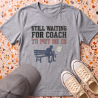 Still Waiting T-Shirt
