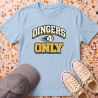 Dingers Only T-Shirt