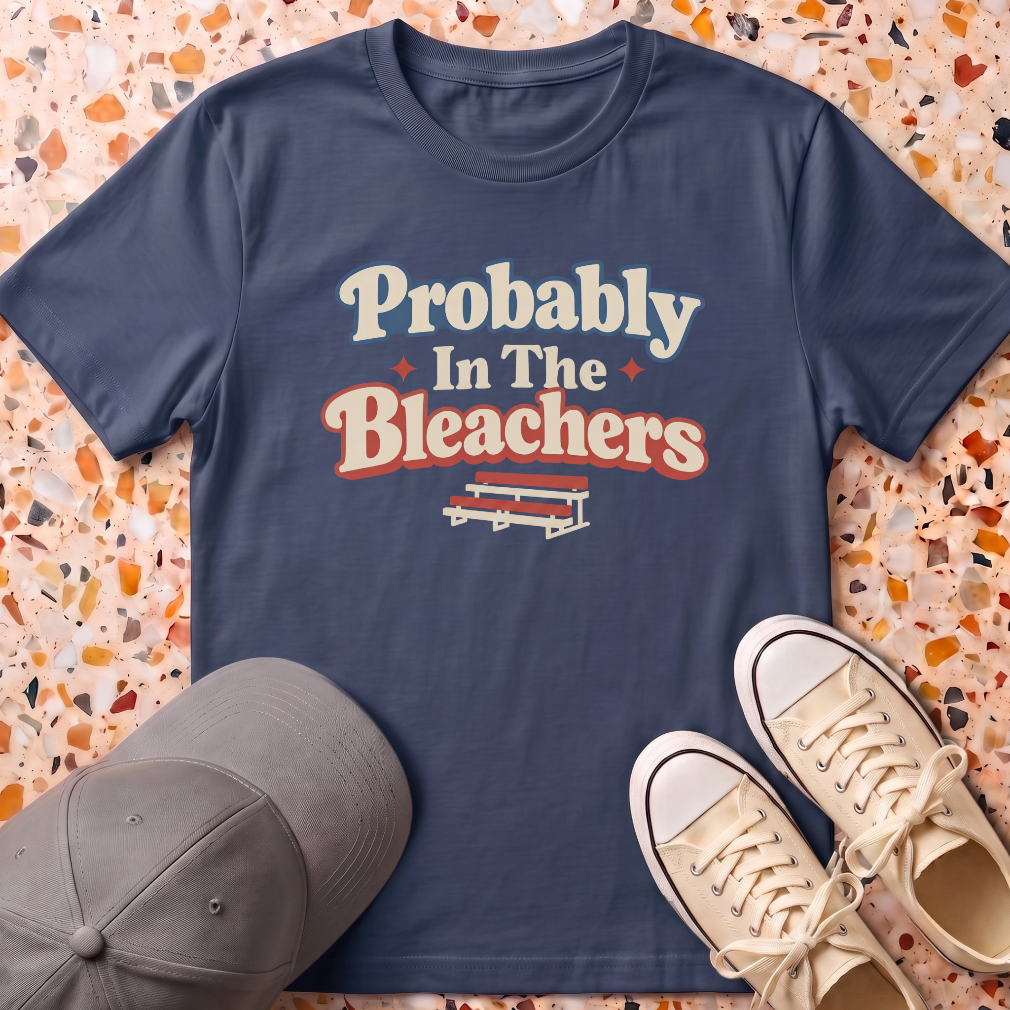 Probably In The Bleachers T-Shirt