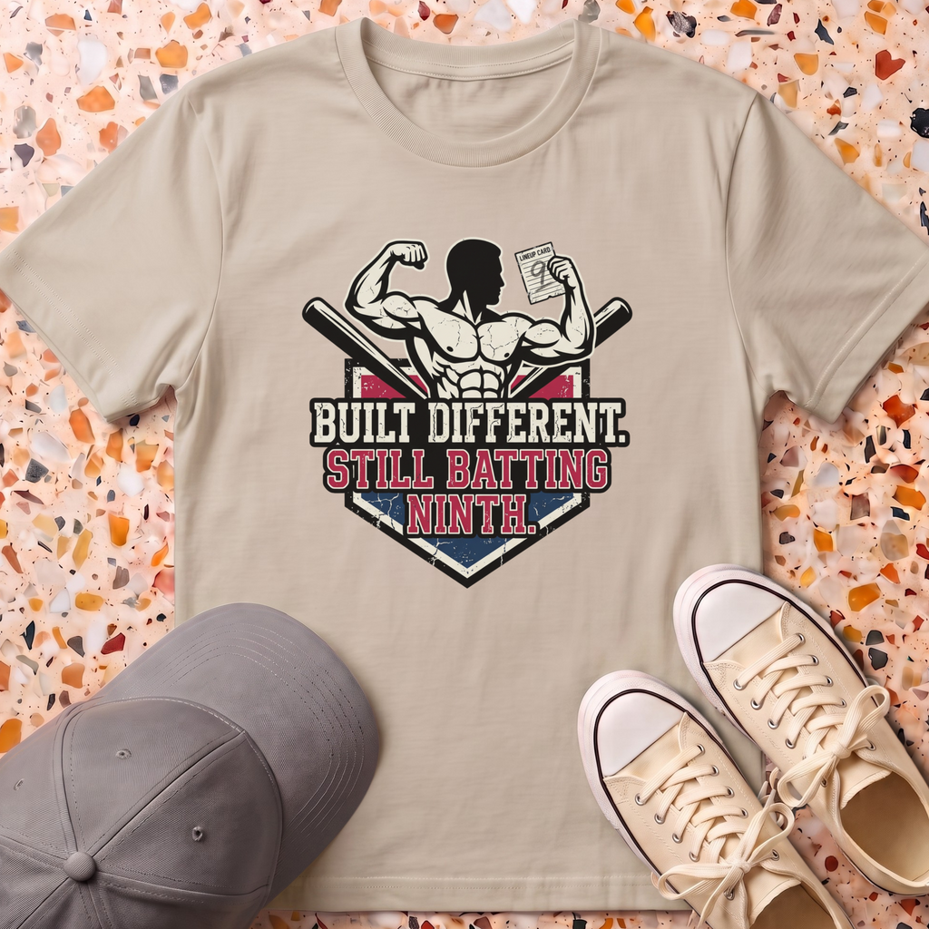 Built Different Still Batting 9th T-Shirt