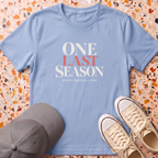 One Last Season T-Shirt