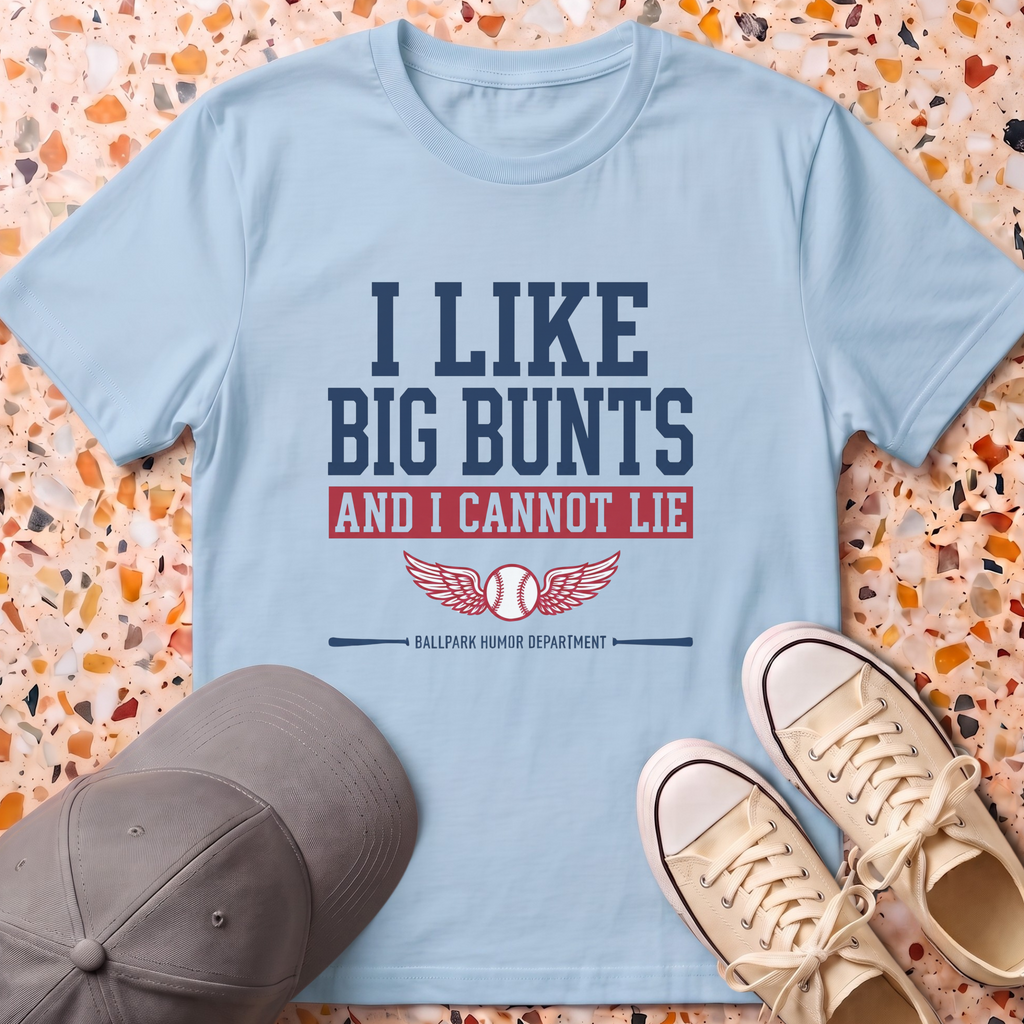 I Like Big Bunts T-Shirt