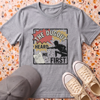 The Dugout Heard Me First T-Shirt