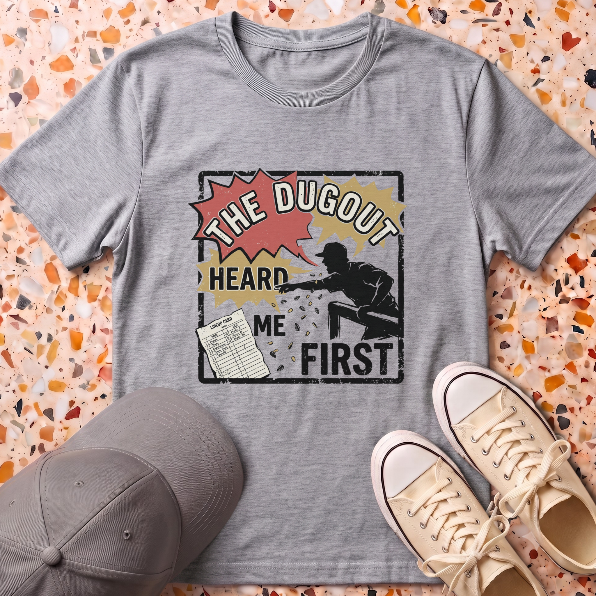 The Dugout Heard Me First T-Shirt