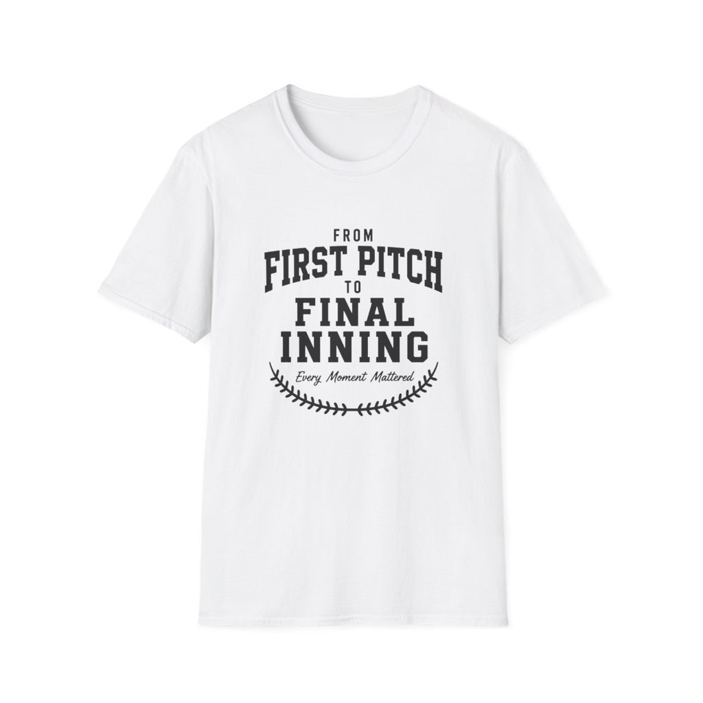 FROM FIRST PITCH TO FINAL INNING T-Shirt