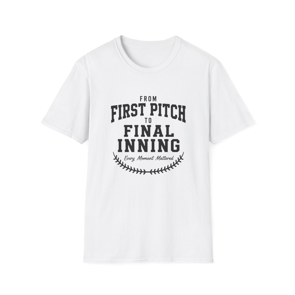 FROM FIRST PITCH TO FINAL INNING T-Shirt