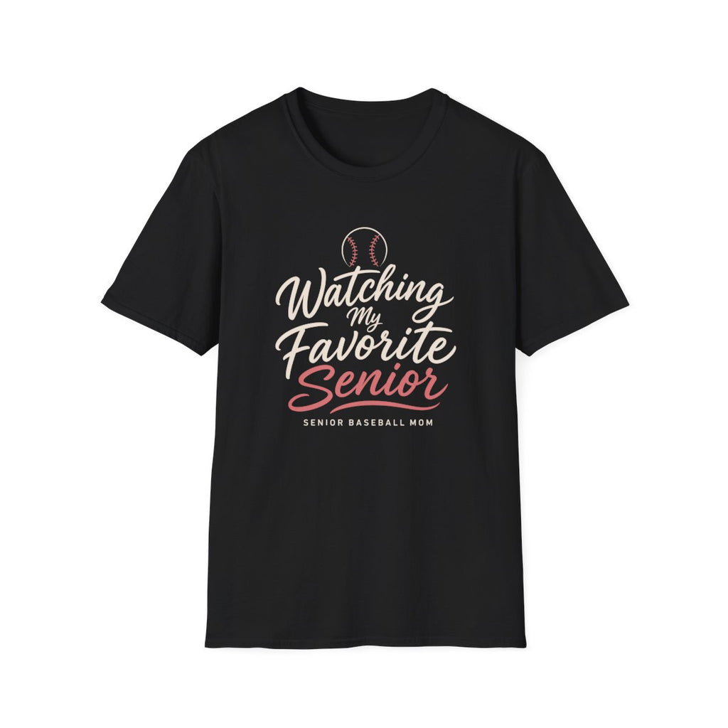 Watching my Favorite Senior SENIOR BASEBALL MOM T-Shirt