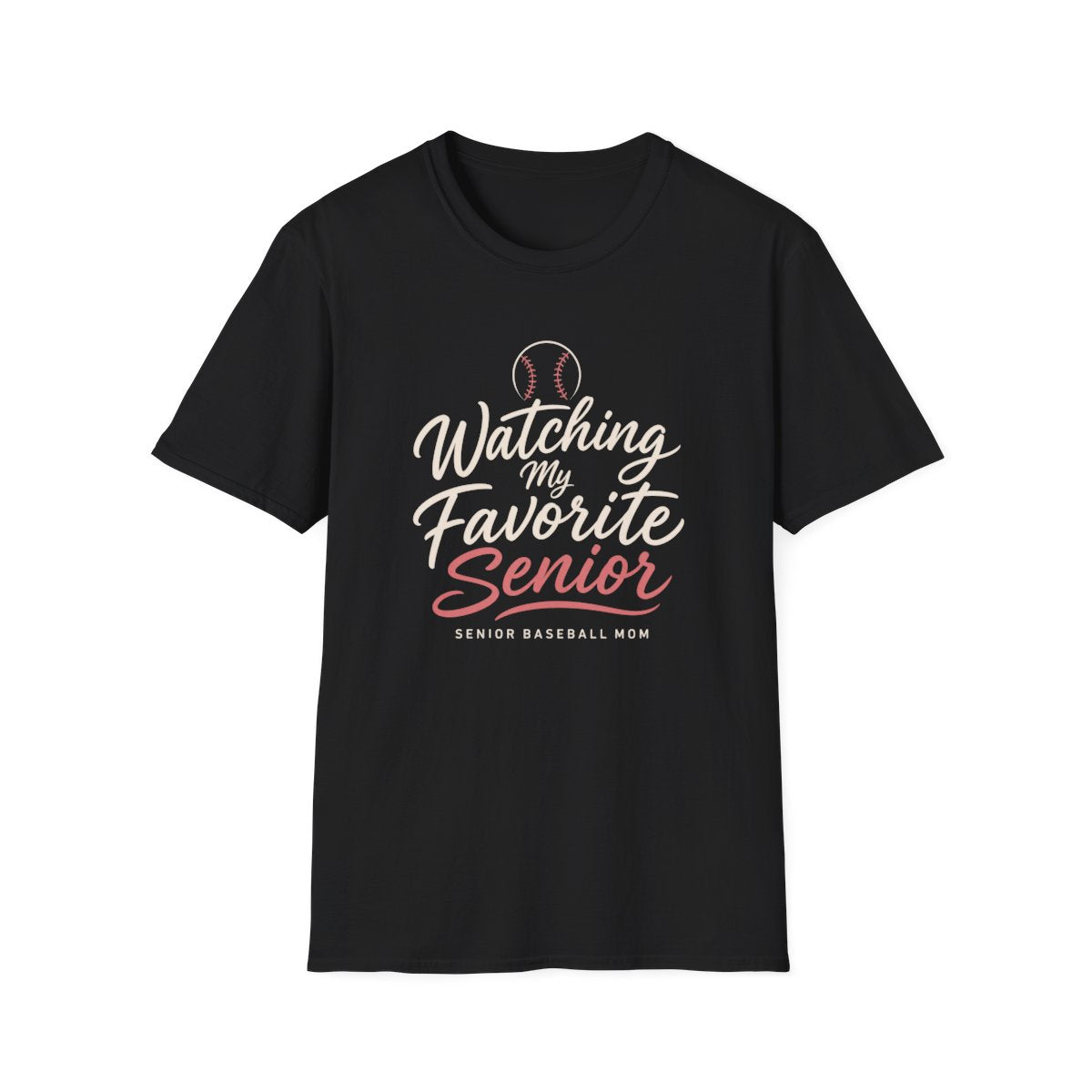 Watching my Favorite Senior SENIOR BASEBALL MOM T-Shirt