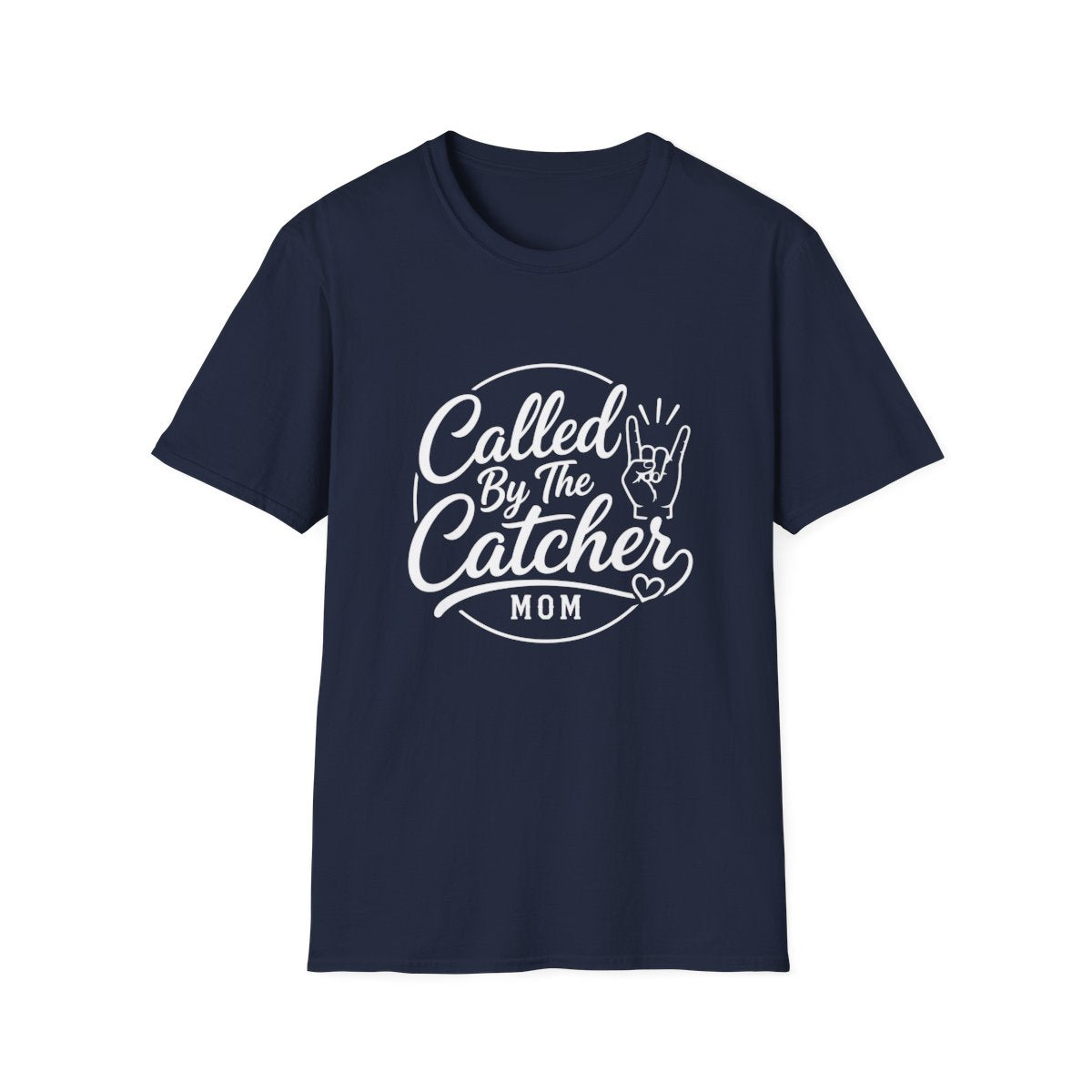 Called By The Catcher MOM T-Shirt