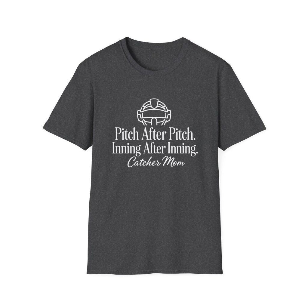 Pitch After Pitch Inning After Inning Catcher Mom T-Shirt