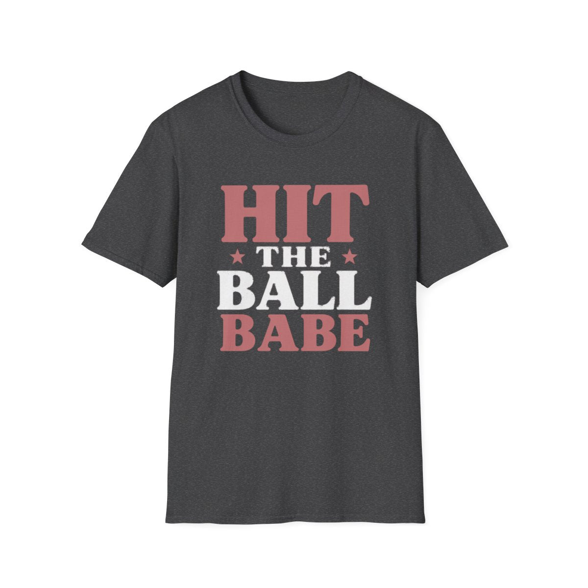 HIT THE BALL BABE T-Shirt