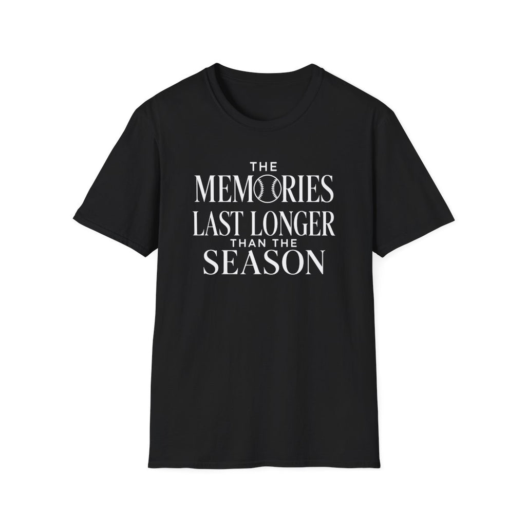 THE MEMORIES LAST LONGER THAN THE SEASON T-Shirt