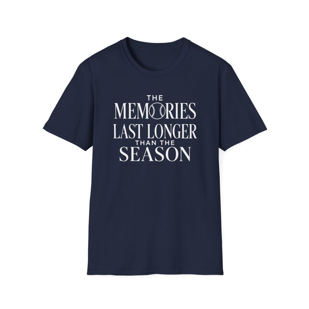THE MEMORIES LAST LONGER THAN THE SEASON T-Shirt